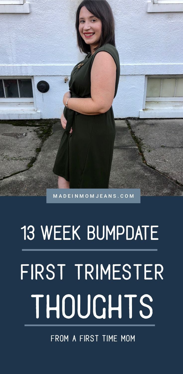 first time mom 13 week bumpdate, 13 week pregnancy update, and first trimester thoughts