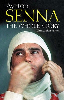 Ayrton Senna the Whole Story