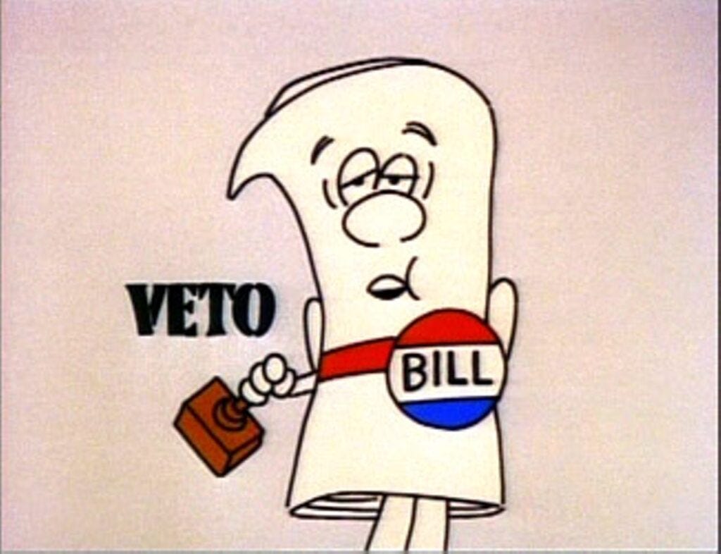 Bill from Schoolhouse Rock with a Veto stamp