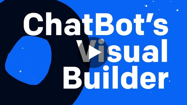 ChatBot | Meet the new Visual Builder