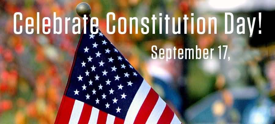 Celebrate Constitution Day September 17 American Greetings Picture - Funnyexpo