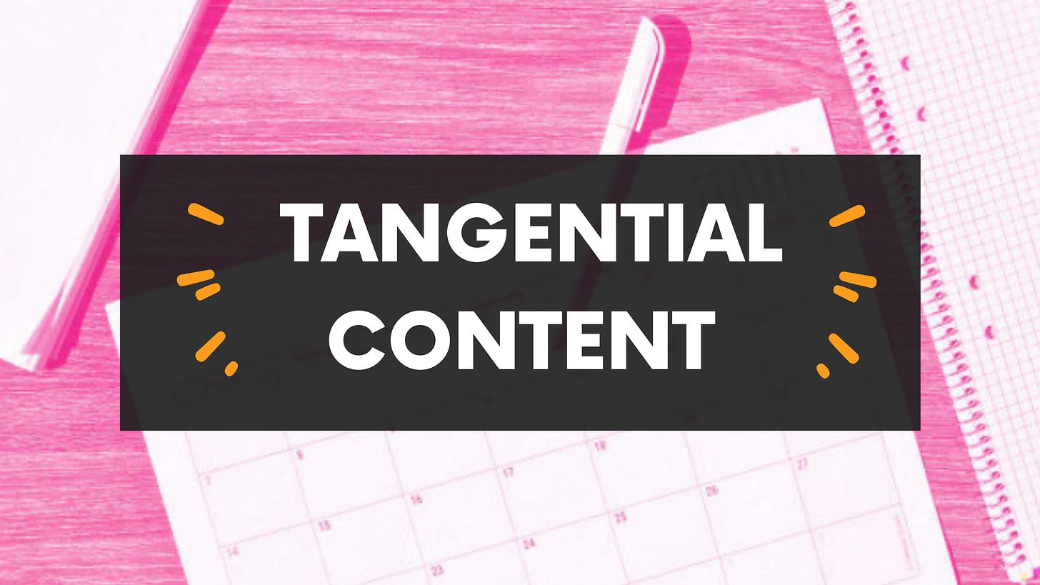 tangential content, what is tangential content, tangential content marketing, tangential content vs topical content, topical content vs. tangential content