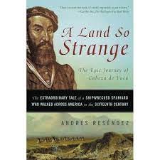 A Land So Strange - By Andrés Reséndez (paperback) : Target