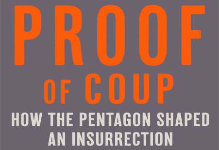 Proof of Coup: How the Pentagon Shaped An Insurrection (Substack, 2022)