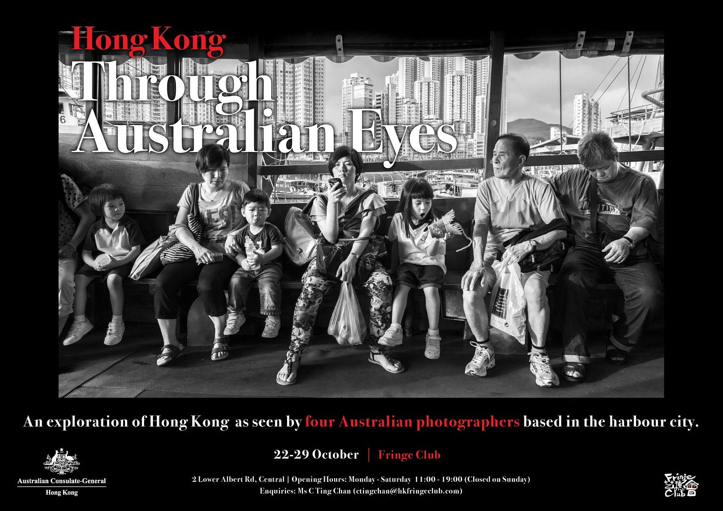 May be an image of ‎2 people and ‎text that says "‎Hong Kong Through Australian ت alian Eyes 1እ吉 An xploration Australian Consulate-Genera onsulate- Hong Hong Kong as seen by four Australian photographer based in the harbour city. 22-29 October FCu 2Lower Albert Û 19:00( losedo entral Opening Hours: Monday Saturday Enquiries Ms Fringe‎"‎‎