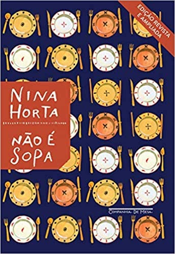Capa do livro Não é Sopa da Nina Horta com fundo azul escuro e desenhos de pratinhos e talheres em cor branca e amarela.