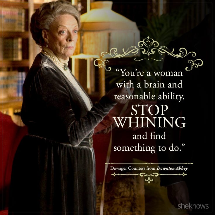 Relive Downton Abbey With These 39 Amazing Dowager Countess Quotes –  SheKnows