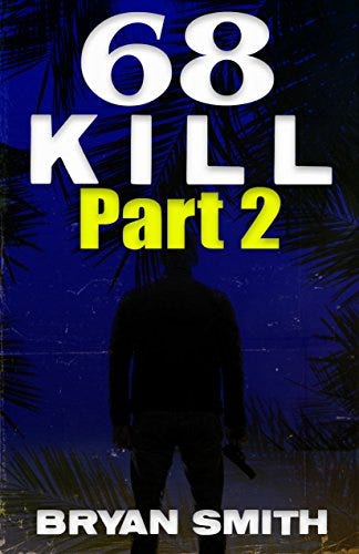 68 Kill Part 2 by [Smith, Bryan]