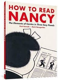 Amazon.com: How to Read Nancy: The Elements of Comics in Three Easy Panels:  9781606993613: Karasik, Paul, Newgarden, Mark, Elkins, James, Lewis, Jerry:  Books