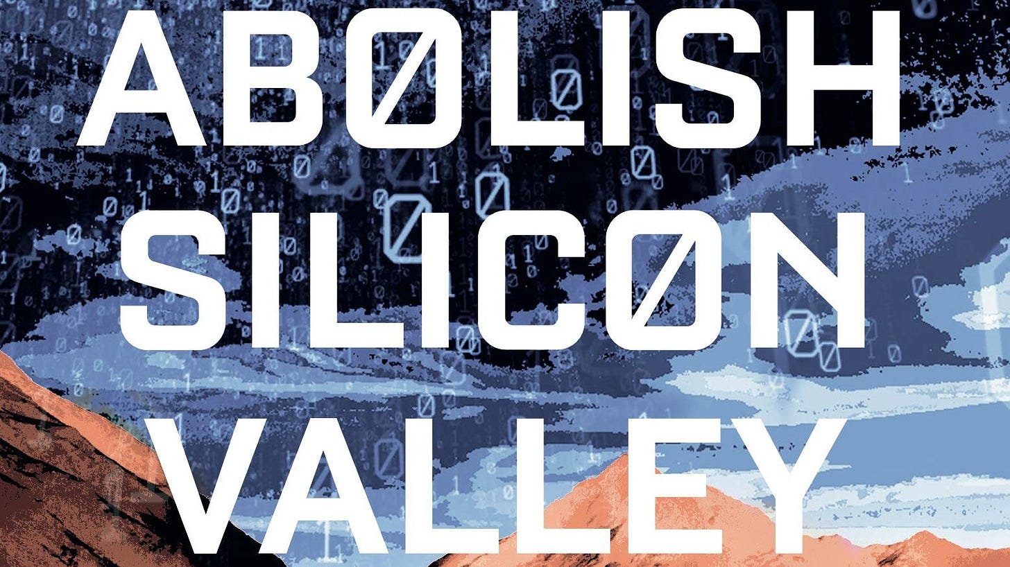 Why We Should 'Abolish Silicon Valley'