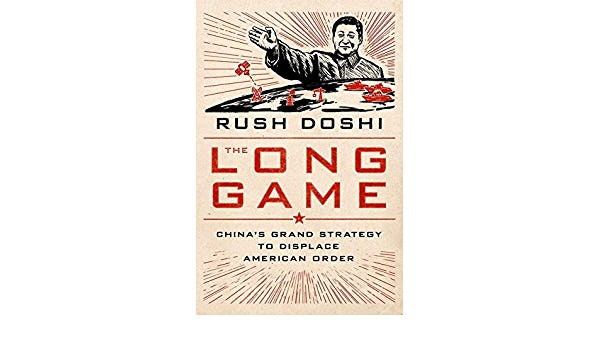 The Long Game: China&#39;s Grand Strategy to Displace American Order (Bridging  the Gap): Doshi, Rush: 9780197527917: Amazon.com: Books