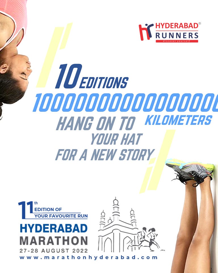 May be an image of 2 people and text that says 'HYDERABAD RUNNERS 10EDITIONS 10 EDITIONS 1000000000000000 HANG ON TO KILOMETERS YOUR HAT FOR A NEW STORY 11 th EDITION OF YOUR FAVOURITE RUN HYDERABAD MARATHON 27-28 AUGUST 2022 বിশাা www.marathonhyderabad.com'
