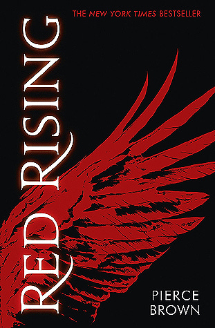 Red Rising (Red Rising Saga, #1) by Pierce Brown