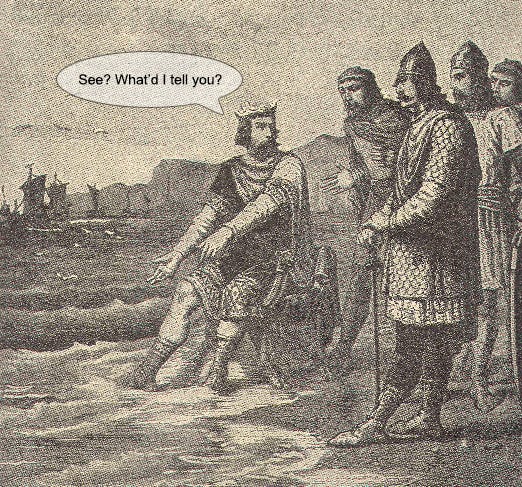 Canute, not stopping the tide