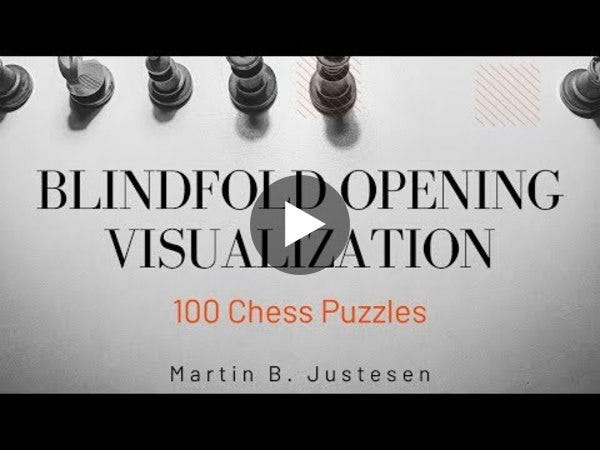 Blindfold Opening Visualization - 100 Chess Puzzles