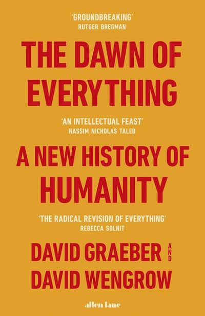 The Dawn of Everything by David Graeber - Penguin Books Australia