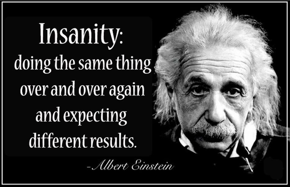 Einstein - Definition of Insanity - Onhike