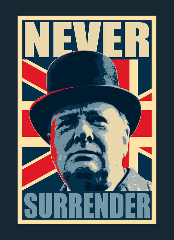 Winston Churchill Poster featuring the digital art Winston Churchill Never Surrender by Filip Schpindel