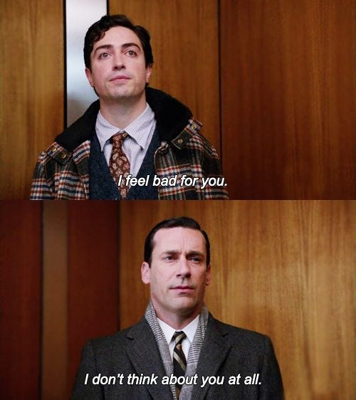 I don't think about you at all Mad Men Blank Template - Imgflip