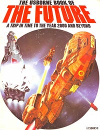 The Usborne Book of the Future: A Trip in Time to the Year 2000 and Beyond  by Kenneth W. Gatland