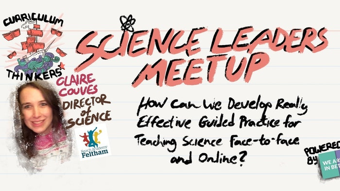 Science Leaders Meet-Up: Claire Couves, Director of Science, Reach Academy Feltham