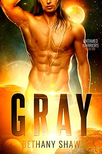 Gray (Untamed Warriors Book 1) by [Bethany Shaw]