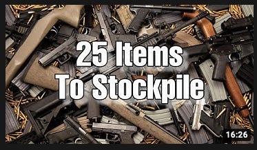 A screenshot of a YouTube video thumbnail. The background image is of a pile of various guns (I don't know about guns, so I don't know what they are). The superimposed text - in white Impact font - reads "25 items to stockpile".
