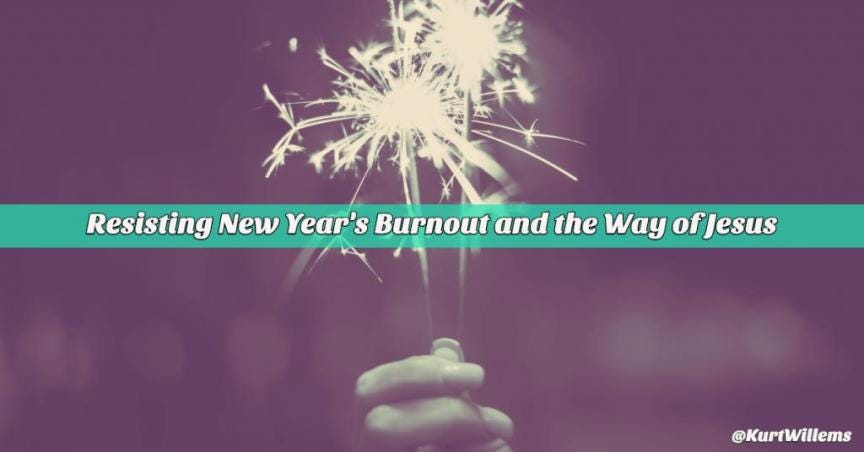 burnout jesus new year