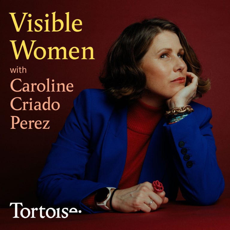 Visible Women with Caroline Criado Perez - Tortoise