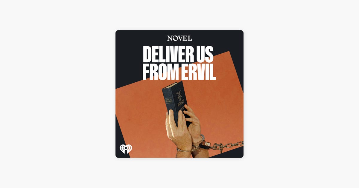 Artwork van Deliver us from Ervil. Je ziet twee geboeide handen die een boek vasthouden tegen een oranje achtergrond. De titel staat groot in witte letters, bovenaan het logo van Novel en onderin dat van iHeartRadio.