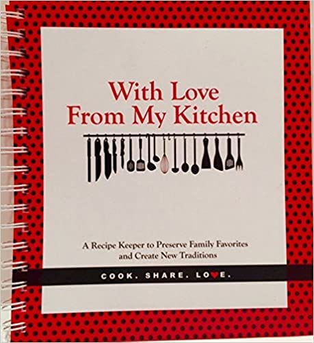 With Love From My Kitchen: Cook Share Love by Diane Pfeifer