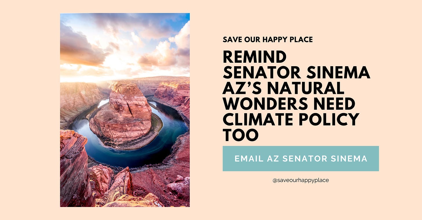 Save Our Happy Place: Remind Senator Sinema AZ's Natural Wonders Need Climate Policy Too. Email AZ Senator Sinema. @saveourhappyplace