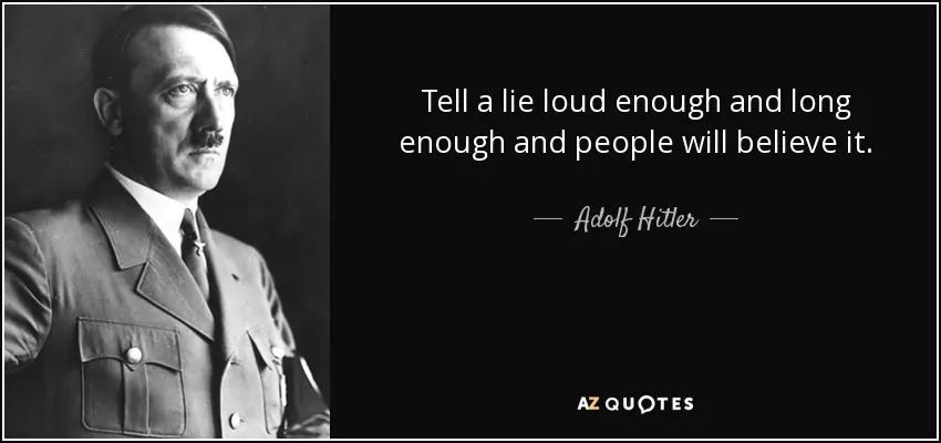 quote_tell_a_lie_loud_enough_and_long_enough_and_people_will_believe_it_adolf_hitler_101_50_90.jpg