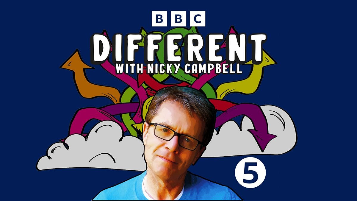 BBC Radio 5 Live - Different with Nicky Campbell