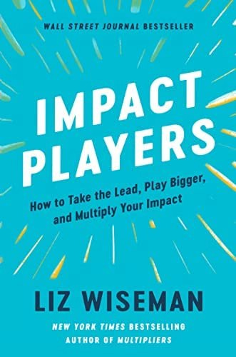 May be an image of text that says 'WALL STREET JOURNAL BESTSELLER PLAYC I How to Take the Lead, Play Bigger, and Multiply Your Impact LIZ WISEMAN NEW YORK TIMES BESTSELLING AUTHOR OF MULTIPLIERS'