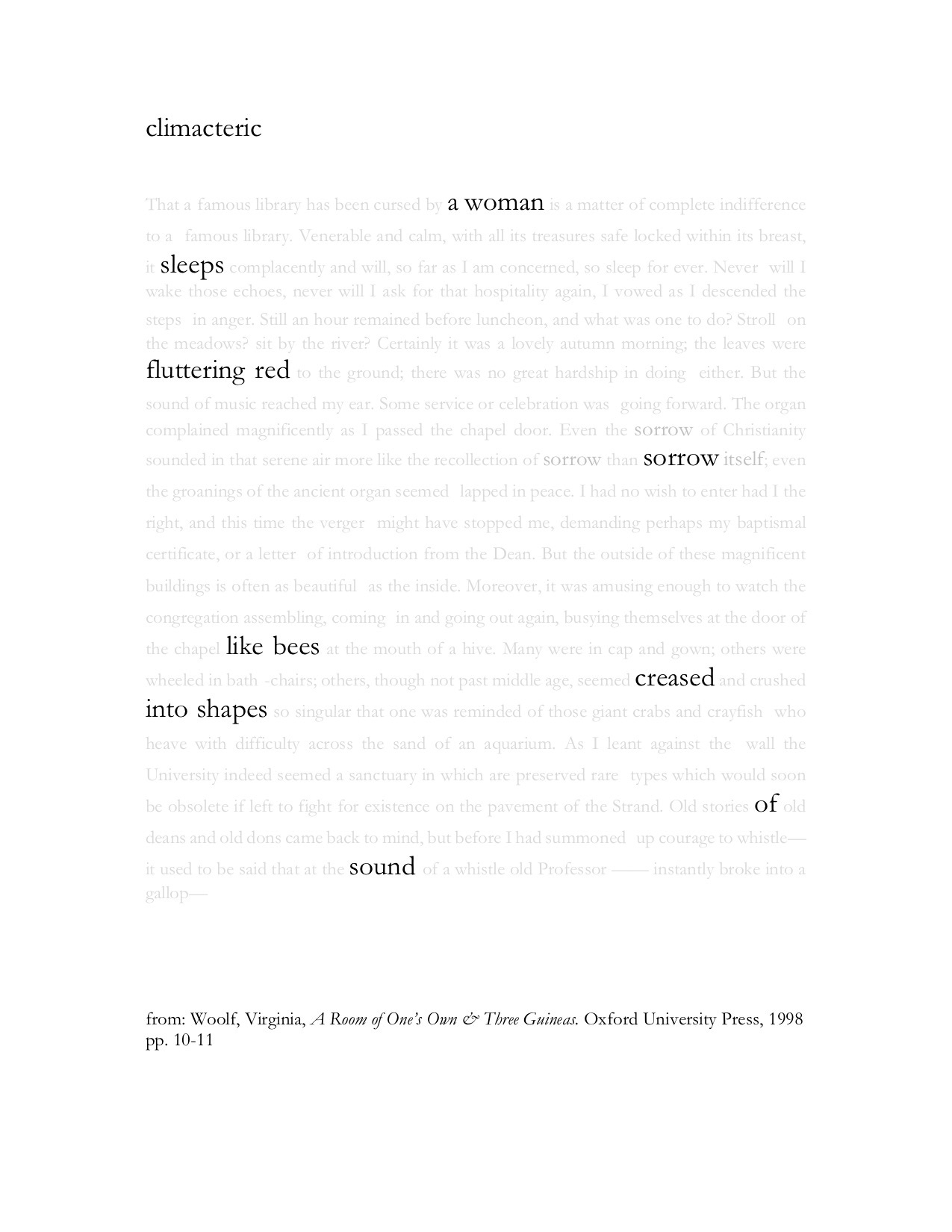 This is an erasure poem of a page from Virginia Woolf's A Room of One's One. It is black print on a white background. The title is climacteric. The text reads: a woman sleeps fluttering red sorrow like bees creased into the shape of sound.