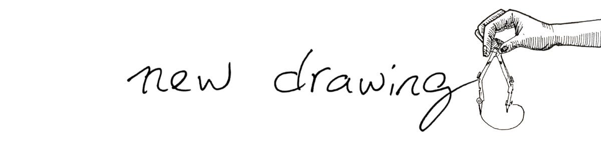 Image: text divider. Handwritten word “ new drawing” and a black & white line drawing of a hand holding a compass, drawing a circle.