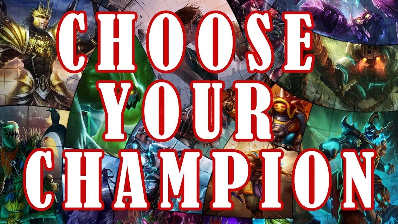 CHOOSE YOUR CHAMPION - LEAGUE OF LEGENDS - YouTube