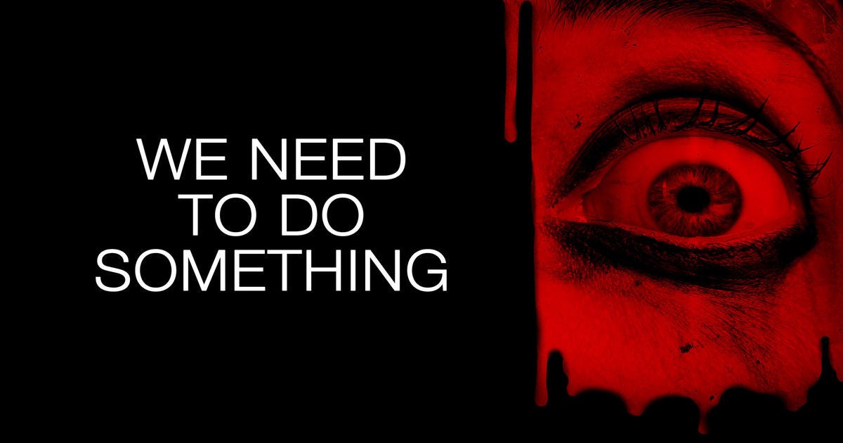 Watch We Need to Do Something Streaming Online | Hulu (Free Trial)