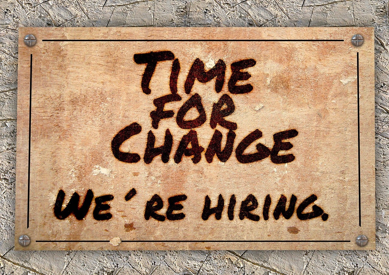 time for change, we're hiring sign