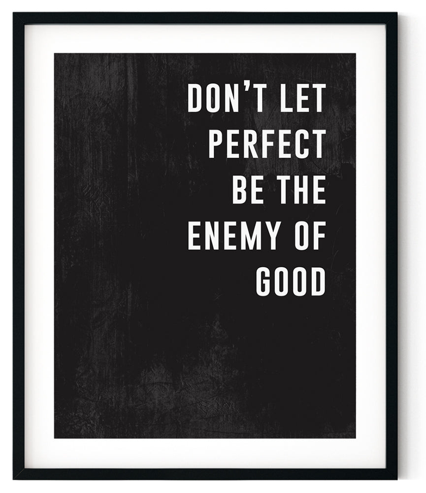 Don't Let Perfect Be The Enemy of Good Motivational Canvas Art – Keep Calm  Collection