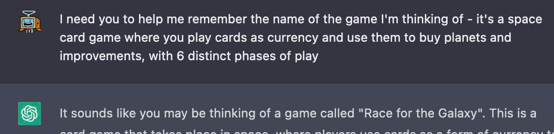 May be an image of text that says "Ineed need you to help me remember the name of the game I'm thinking of it's a a space card game where you play cards as currency and use them to buy planets and improvements, with 6 distinct phases of play It sounds like you may be thinking of game called "Race for the Galaxy". This S a"