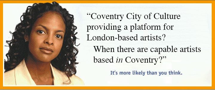 “Coventry City of Culture providing a platform for London-based artists?  When there are capable artists based in Coventry?” It's more likely thank you think. (meme)