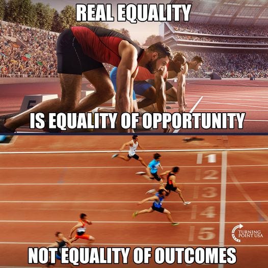 May be an image of 1 person and text that says 'REAL EQUALITY A IS EQUALITY OF OPPORTUNITY 00C TUA TURNISA USA NOT EQUALITY OF OUTCOMES'