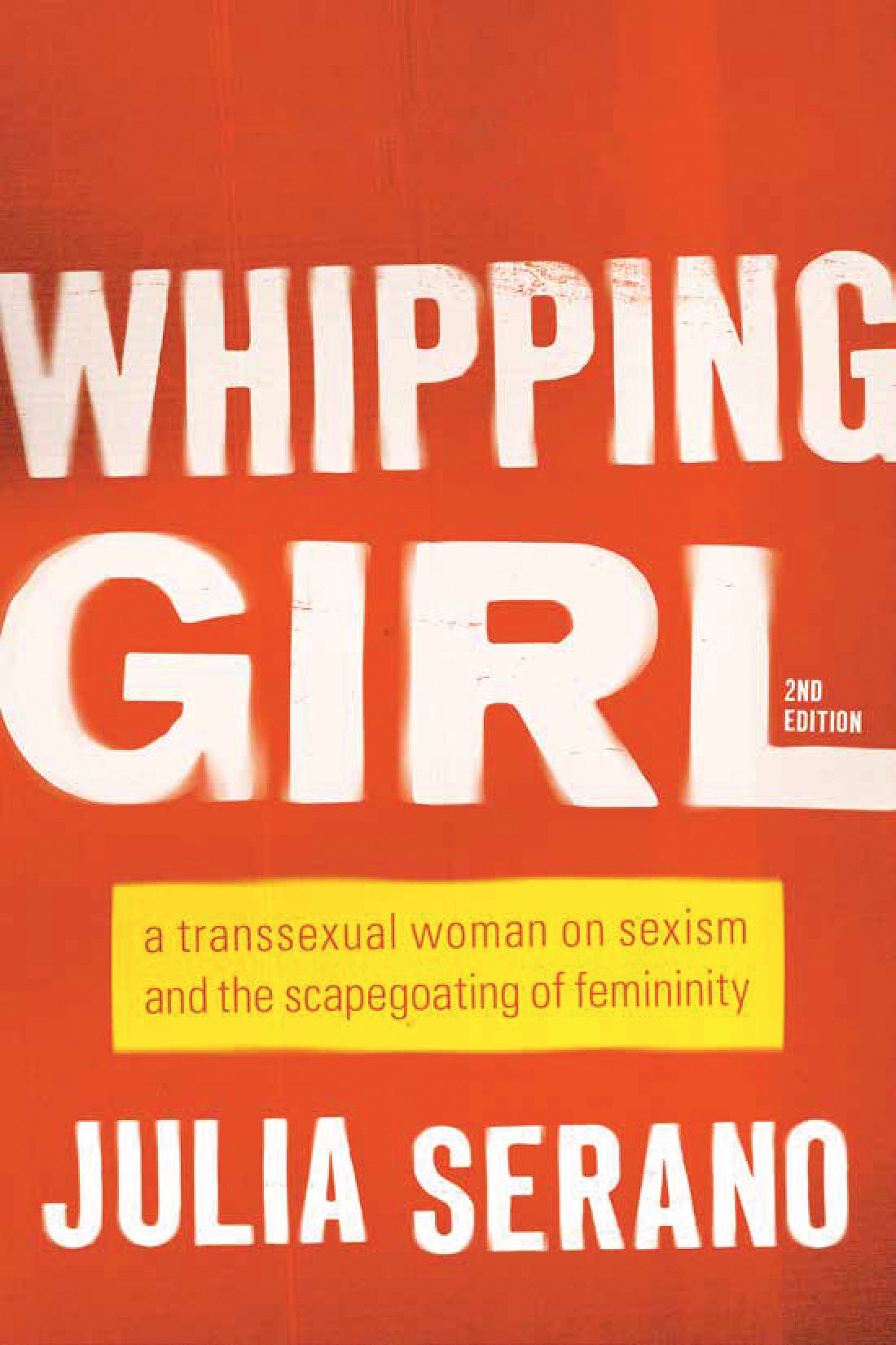 Whipping Girl by Julia Serano | Seal Press