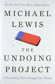 The Undoing Project: A Friendship That Changed Our Minds: Lewis, Michael:  9780393254594: Amazon.com: Books