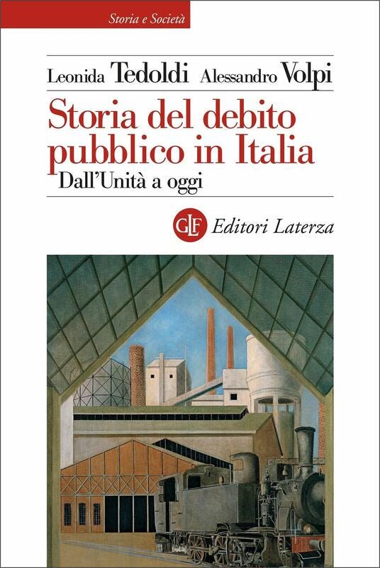 Storia del debito pubblico in Italia. Dall'Unità a oggi - Leonida Tedoldi,Alessandro Volpi - copertina