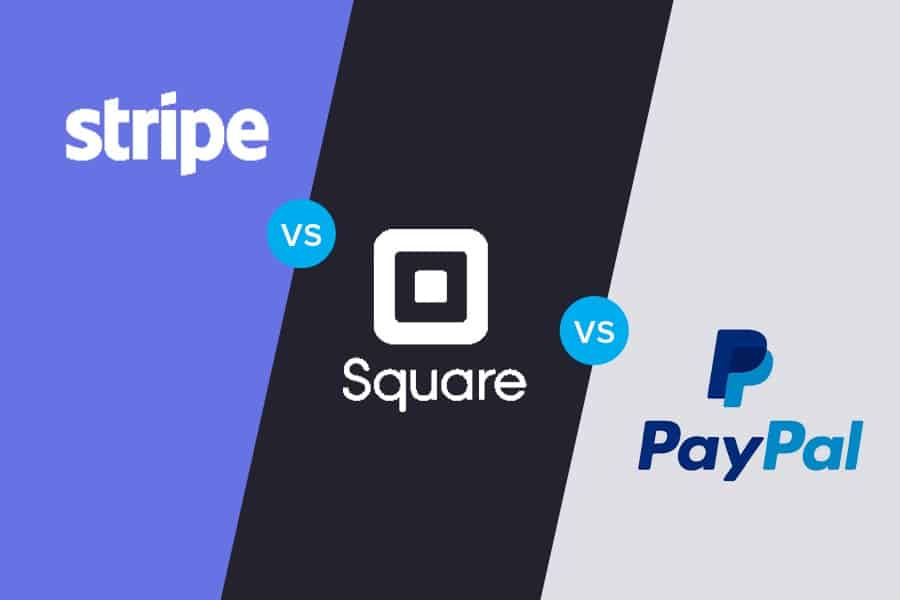 Stripe vs Square vs PayPal: Best Online Payment Processors in 2021