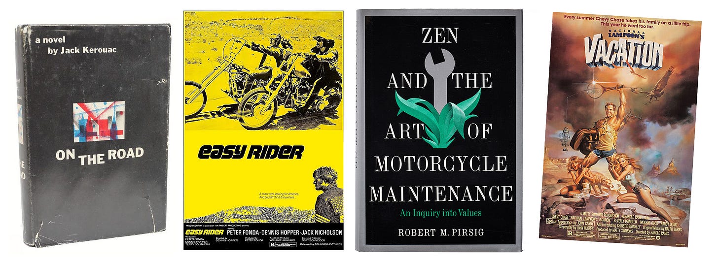 Photo collage of books and movie posters. Left to right Jack Kerouc's "On the Road" book Peter Fonda's "Easy Rider" movie poster Robert Pirsig's "Zen and the Art of Motorcycle Maintenance" book National Lampoon's "Vacation" movie poster