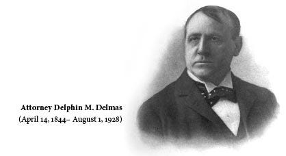 Attorney Delphin M. Delmas (April 14, 1844 - August 1, 1928)